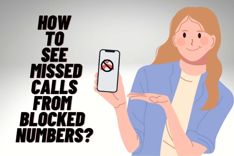 How to See Missed Calls from Blocked Numbers? Complete Guide