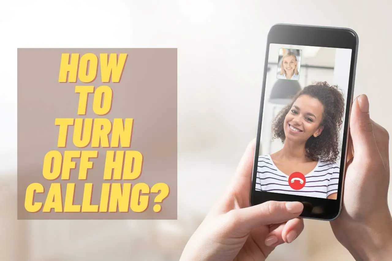 how to turn off hd calling