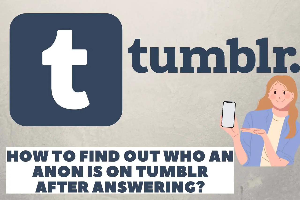 how to find out who an anon is on tumblr after answering