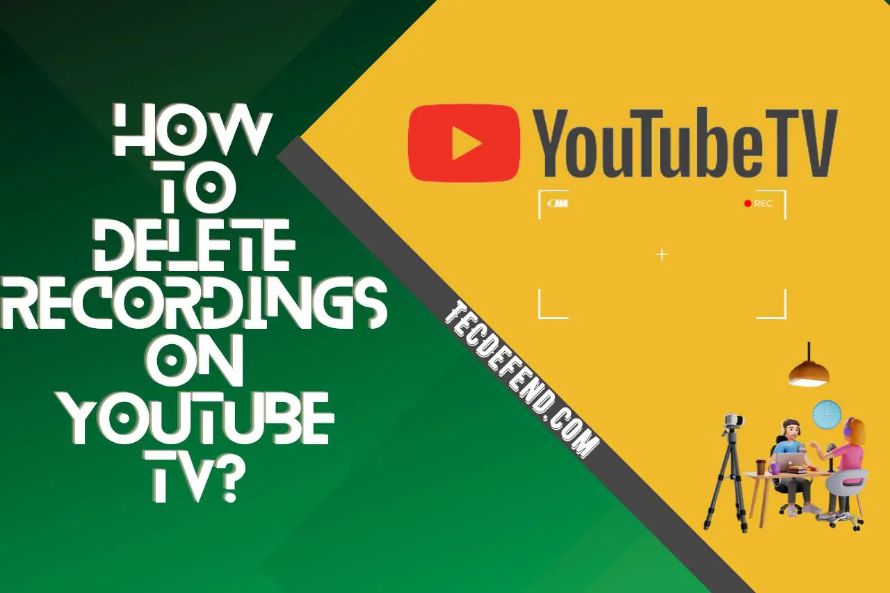how to delete recordings on youtube tv