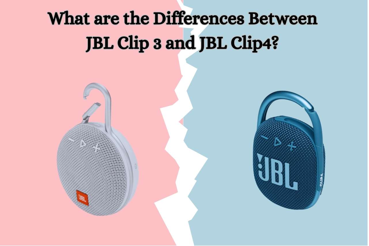 What are the Differences Between JBL Clip 3 and 4? 