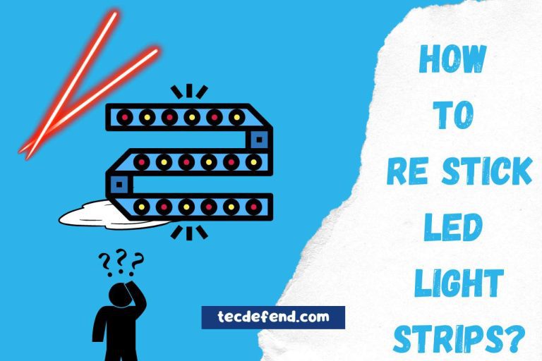 How to Re Stick LED Light Strips? Tips & Tricks You Need To Know