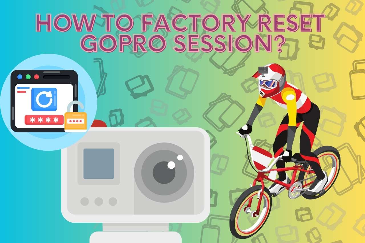 How to Factory Reset GoPro Session?