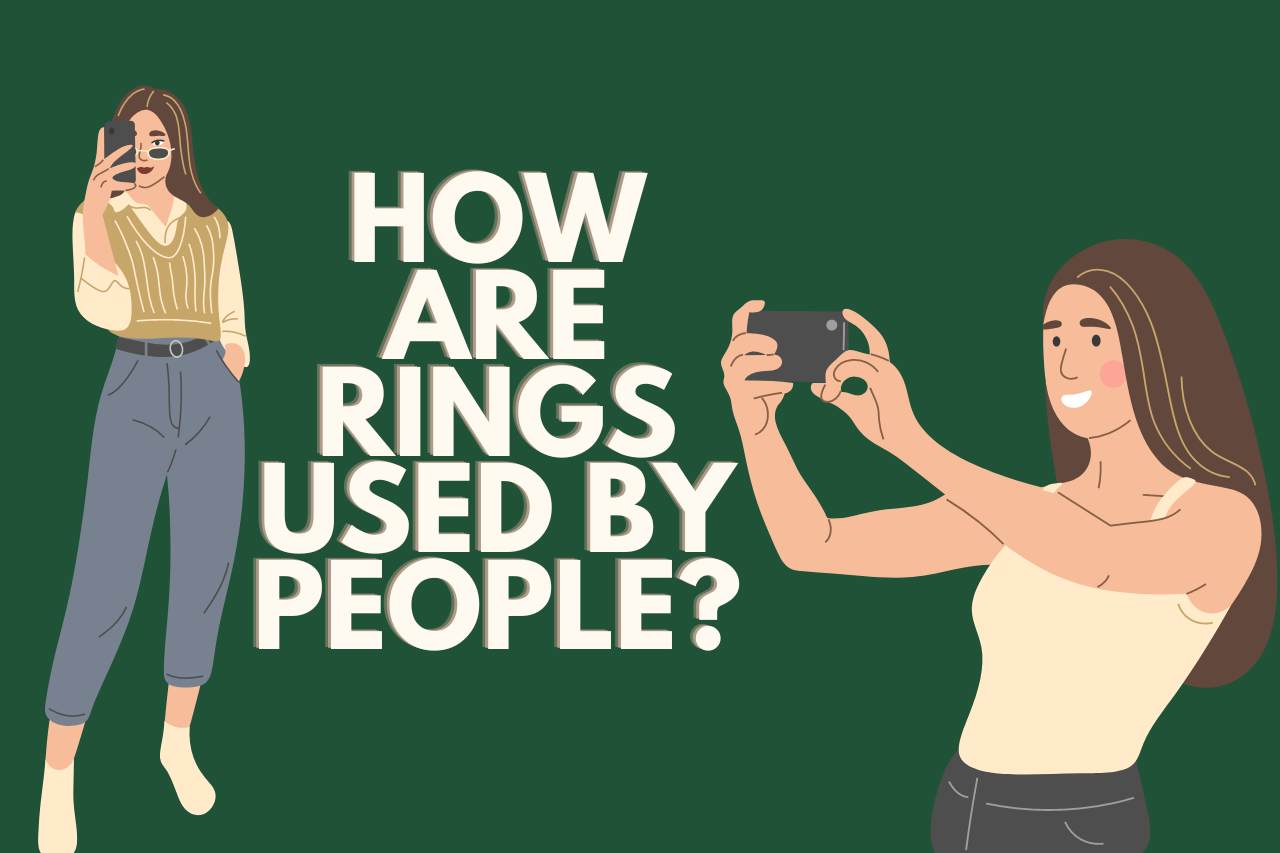How are Rings Used by People