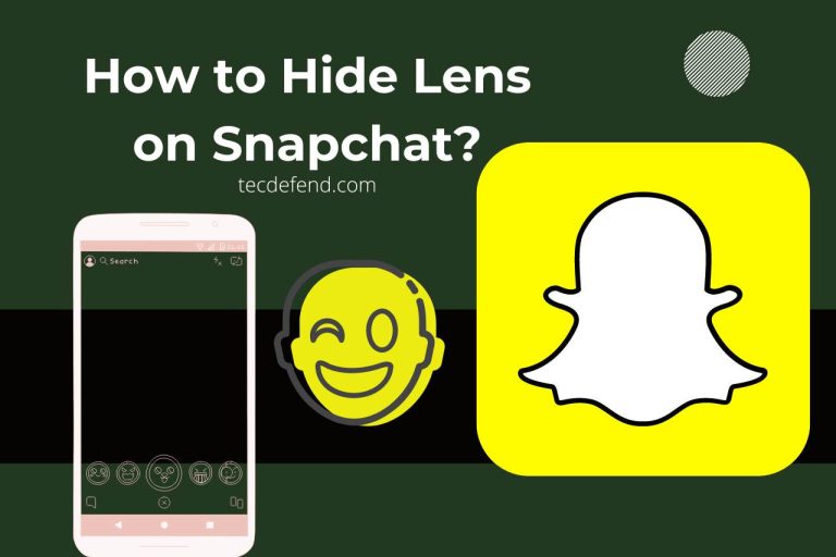 How Do Hide Lens on Snapchat? (Easy Snapchat Hacks!)