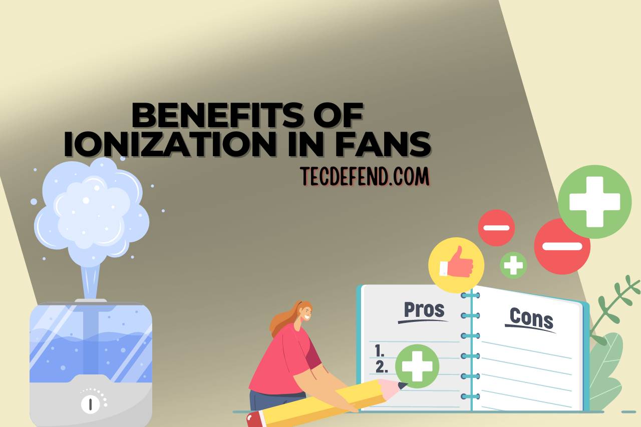 Benefits of Ionization in Fans