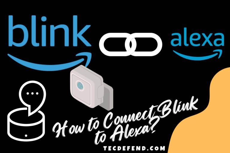 How to Connect Blink to Alexa? (Step-by-Step Instructions)