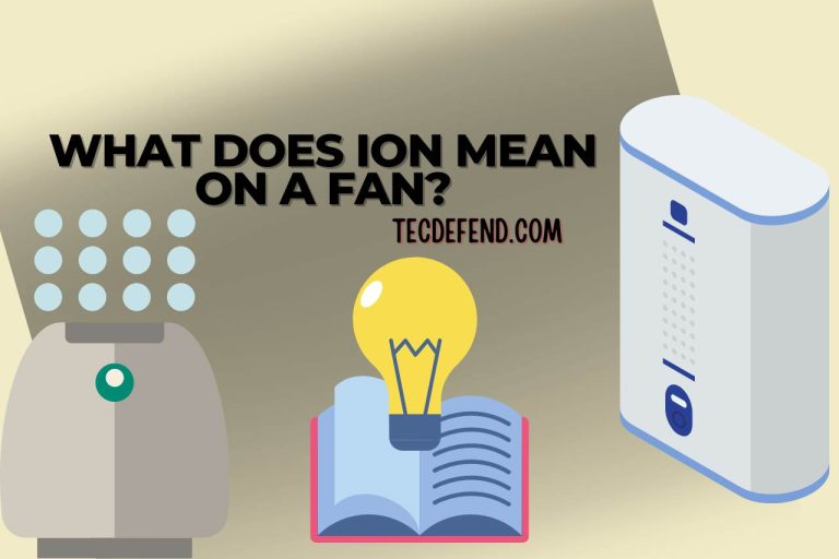 What does Ion Mean On a Fan? Explained for Beginners!