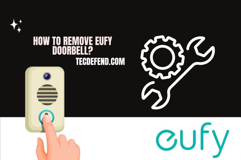 How to Remove Eufy Doorbell? Removing It Made Simple!