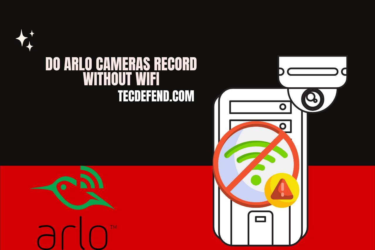 do arlo cameras record without wifi