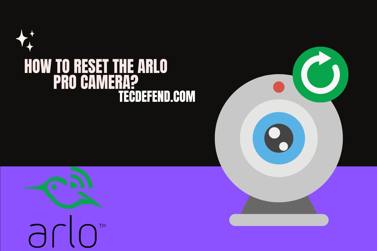 how to reset the arlo pro camera