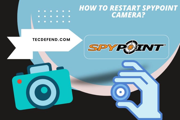 How to Restart SpyPoint Camera? Mastering the Restart!