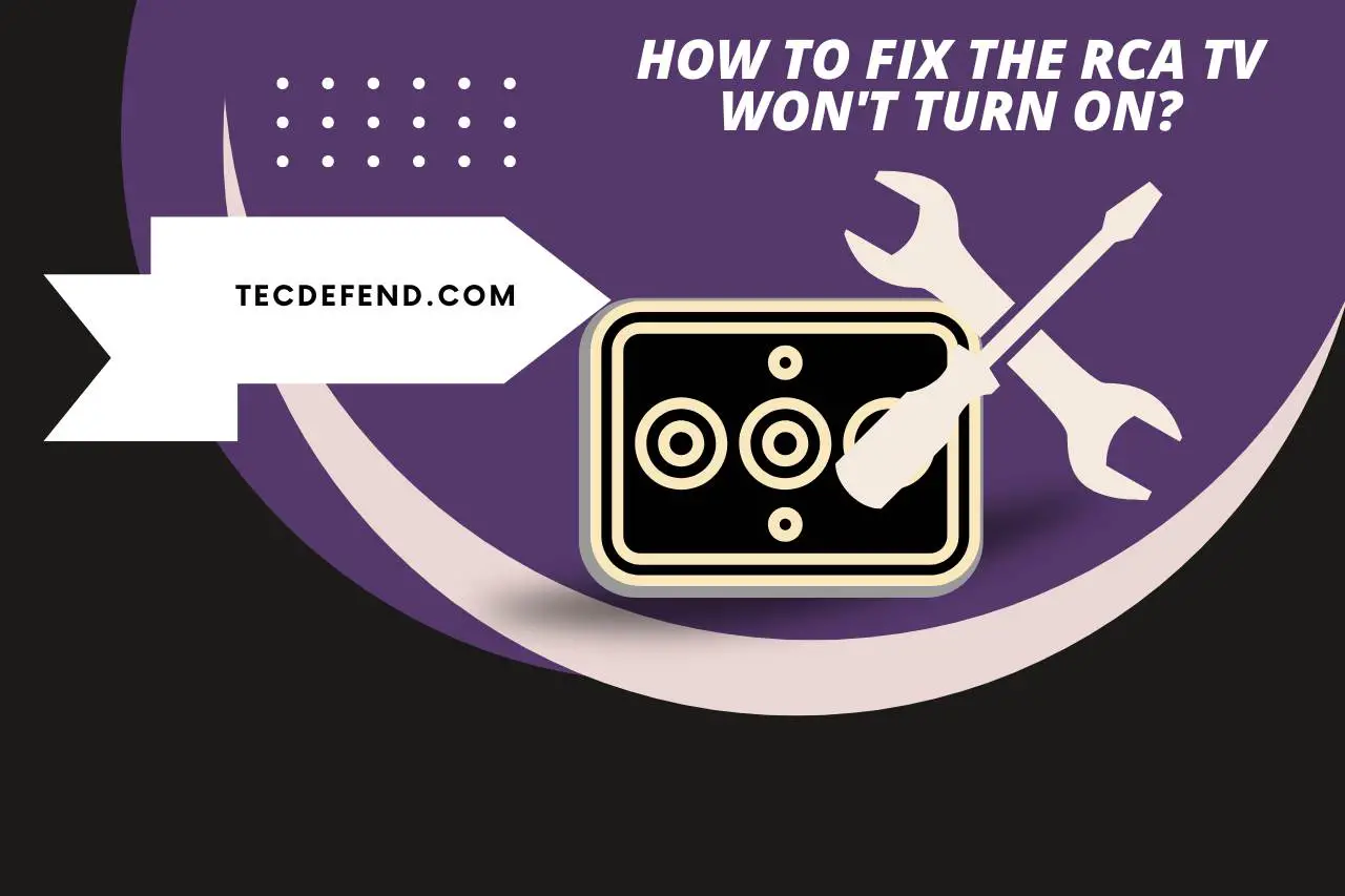How to Fix the RCA TV Won't Turn On
