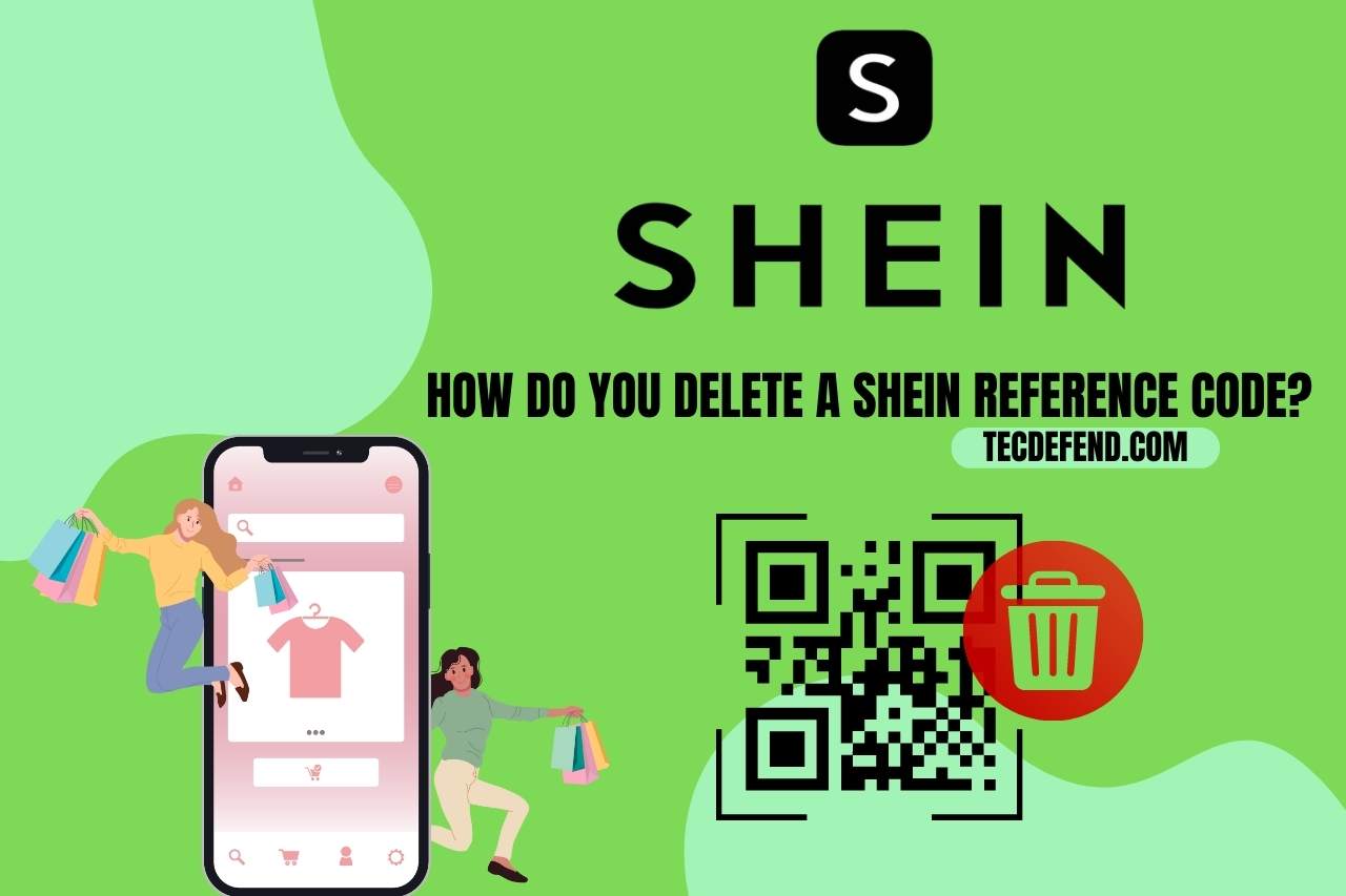 How Do you Delete a Shein Reference Code