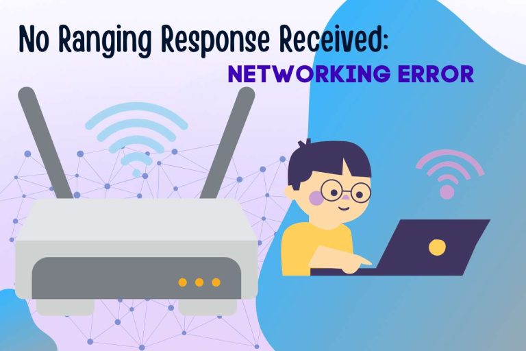 No Ranging Response Received: Networking Error