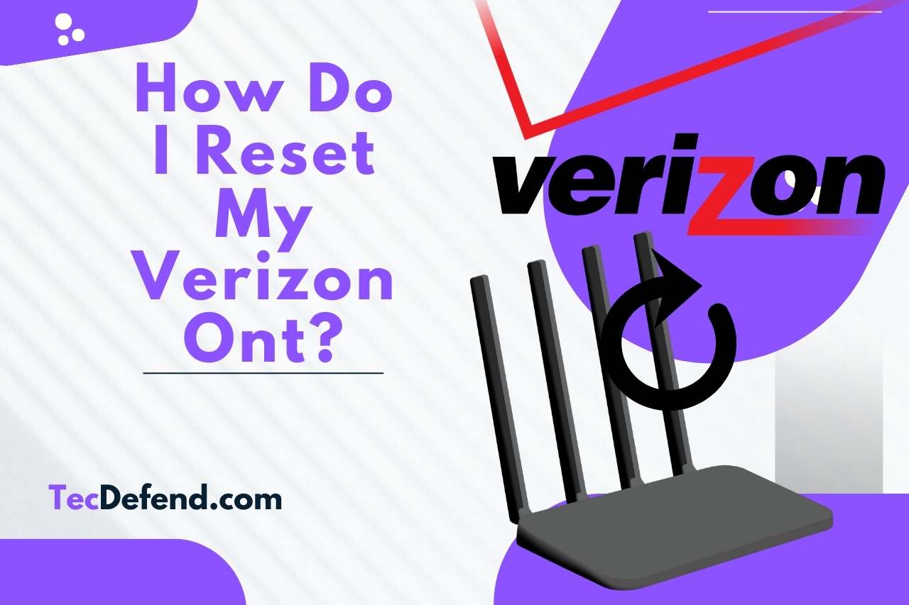 How Do I Reset My Verizon Ont