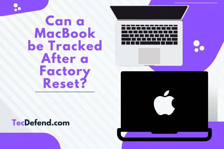 Can a MacBook be Tracked After a Factory Reset? Myths & Realities Unveiled!