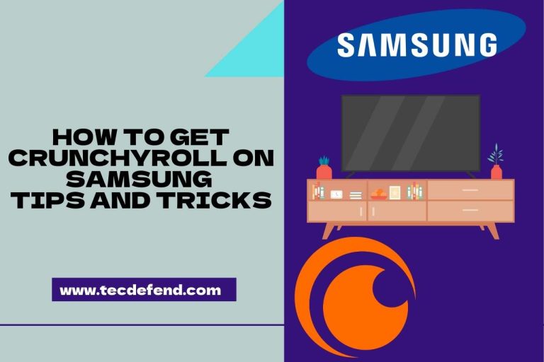 How To Get Crunchyroll on Samsung TV? Tips and Tricks
