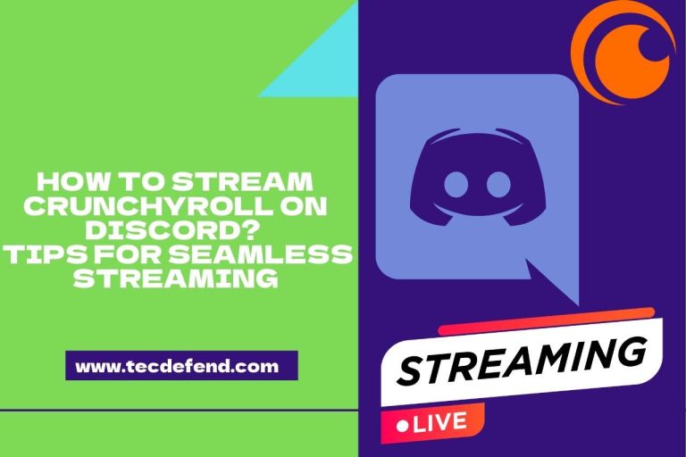 How to Stream Crunchyroll on Discord? – Tips for Seamless Streaming