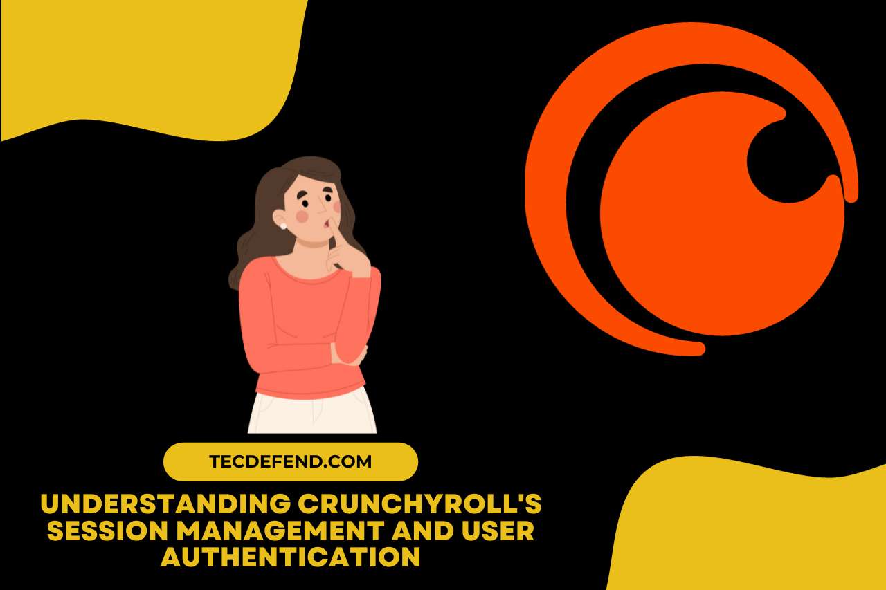 Understanding Crunchyroll's Session Management and User Authentication