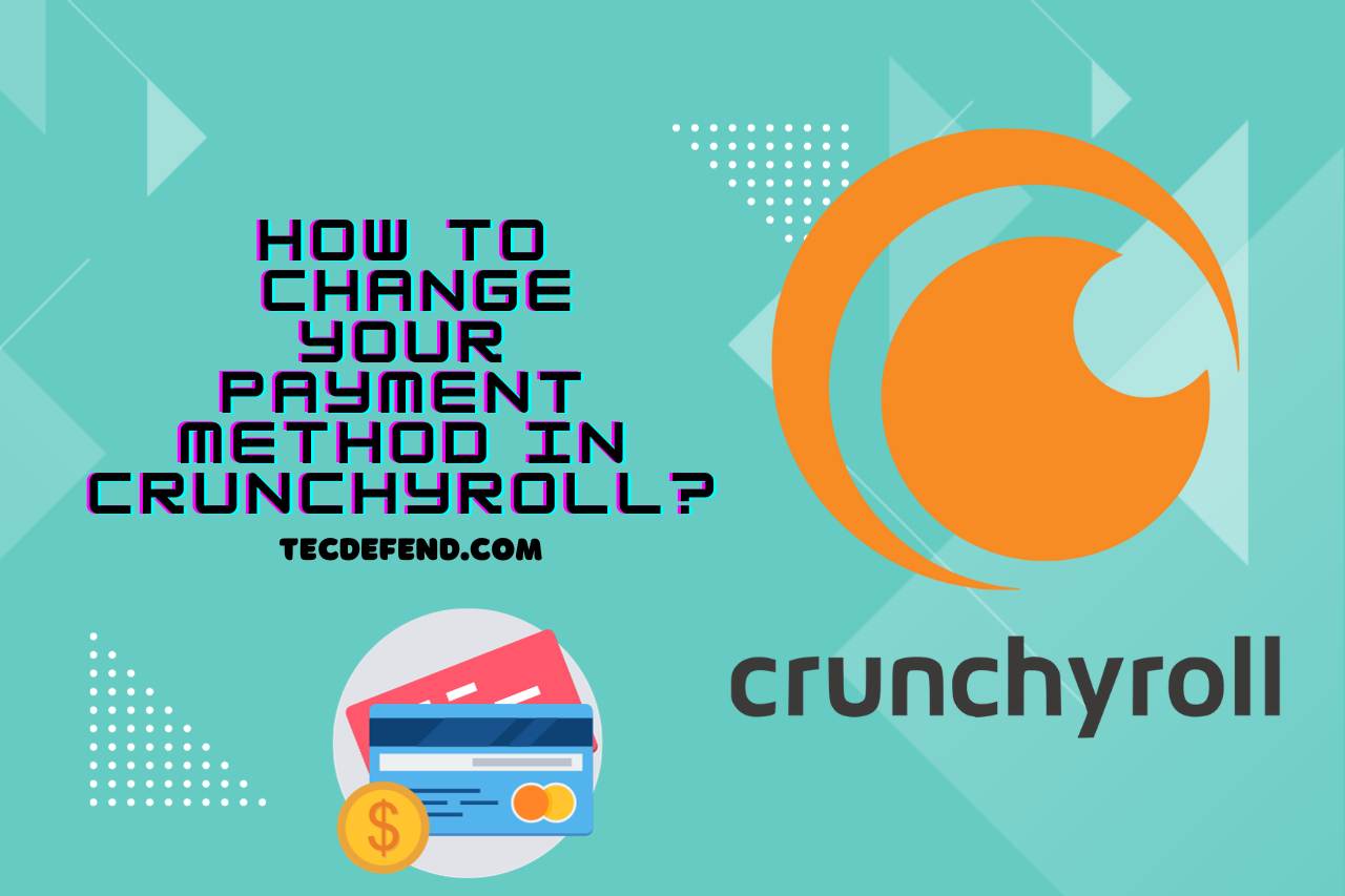 how to change your payment method in crunchyroll