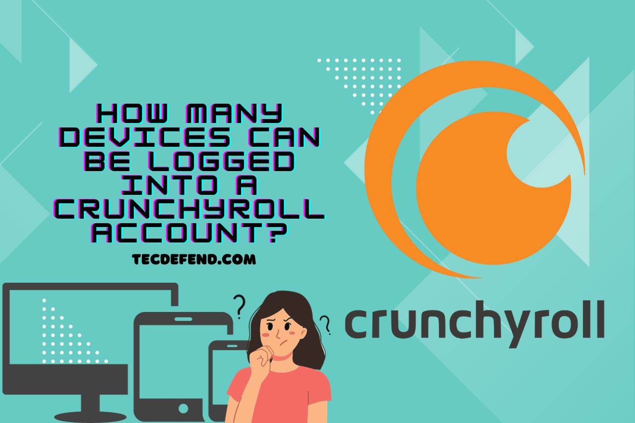 How Many Devices Can Be Logged Into a Crunchyroll Account