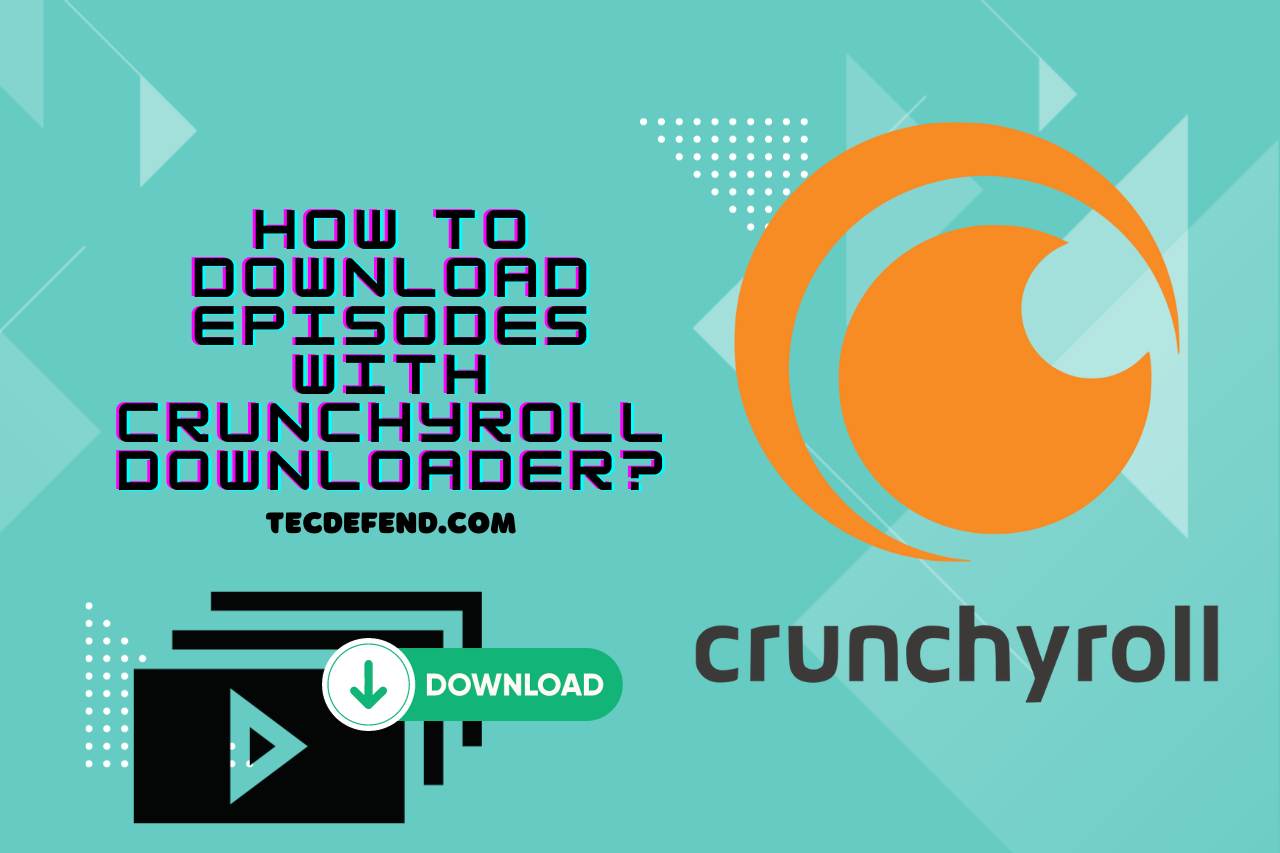 How to Download Episodes with Crunchyroll Downloader