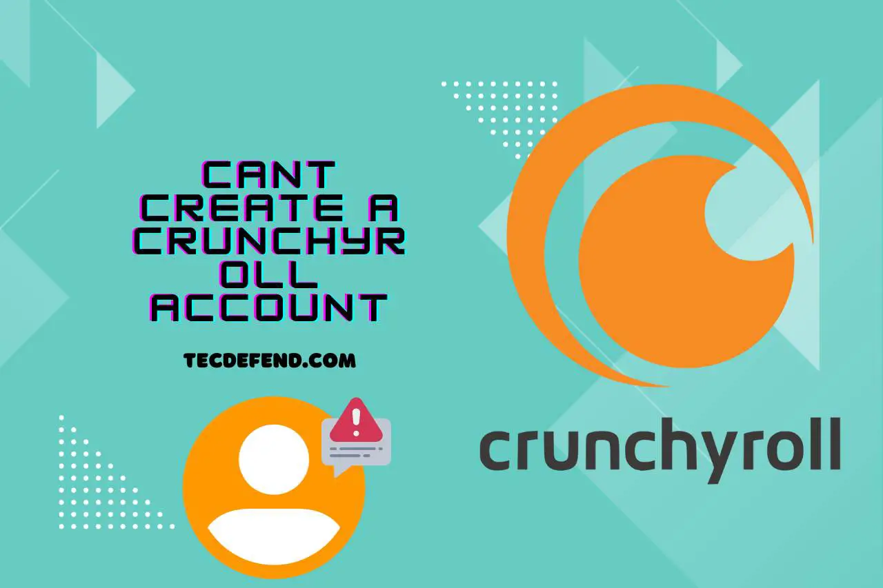 cant create a crunchyroll account